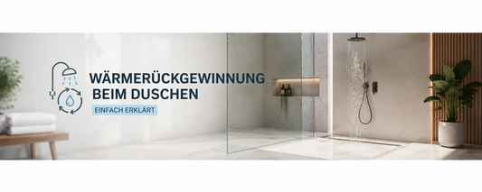 Wärmerückgewinnung beim Duschen: Einfach erklärt und warum es sich lohnt