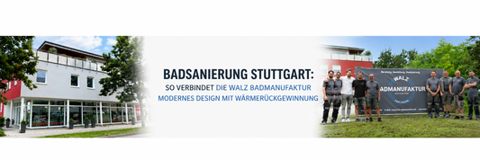 Badsanierung in Stuttgart: So verbindet die Walz Badmanufaktur modernes Design mit Wärmerückgewinnun